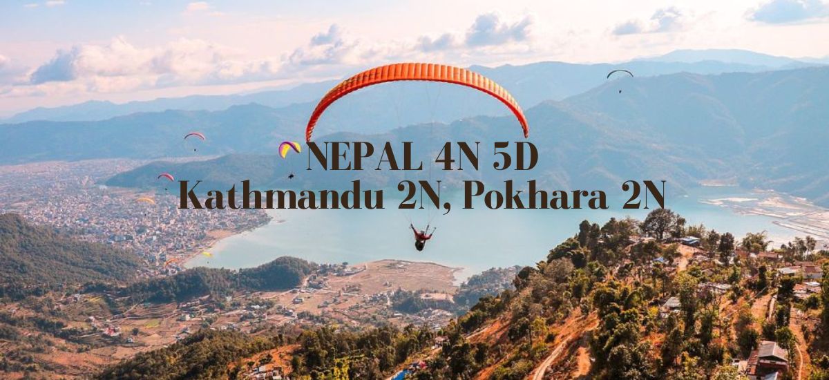 NEPAL 4N 5D, Kathmandu 2N, Pokhara 2N