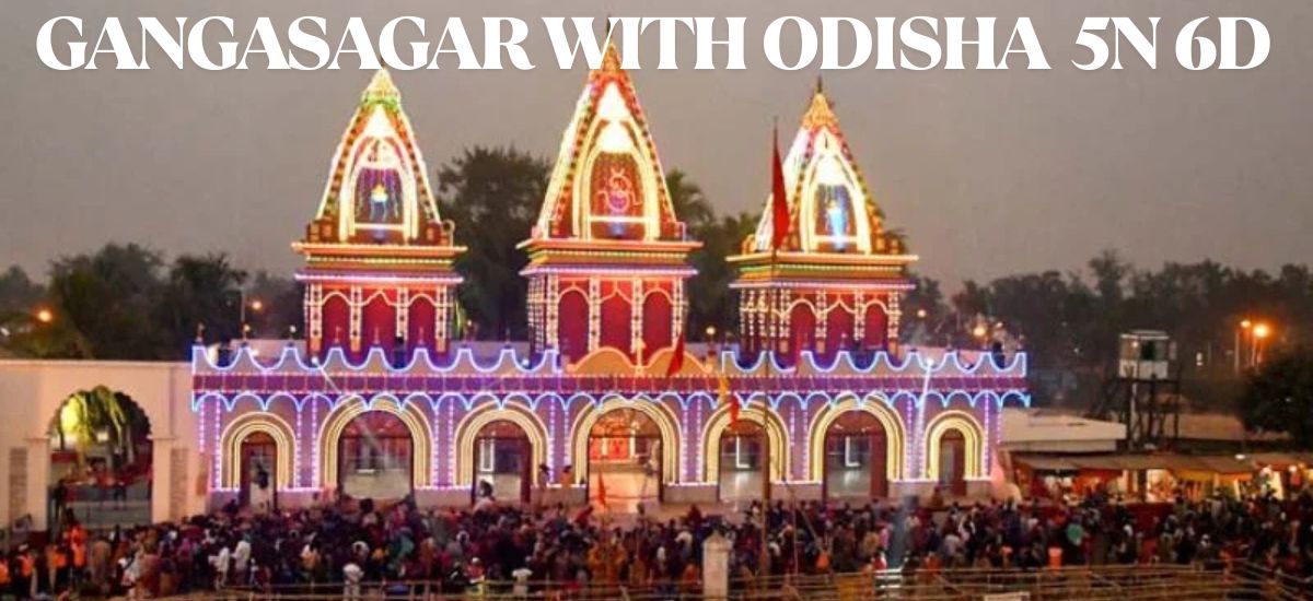 GANGASAGAR WITH ODISHA TOUR (Bhubaneswar-Konark-Puri-Gangasagar-Kolkata) 5N 6D