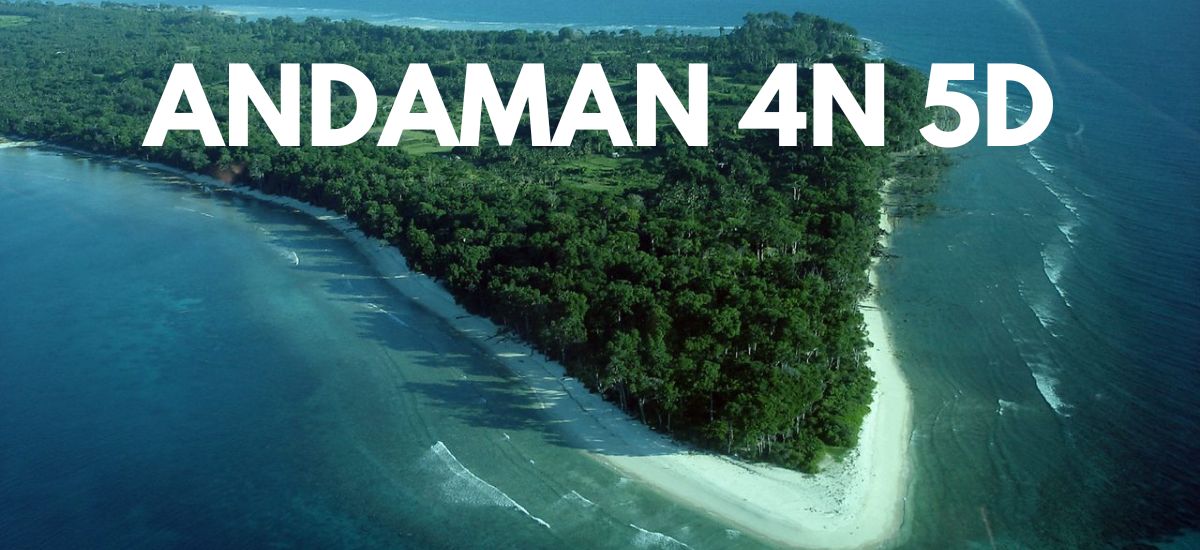 ANDAMAN 4N 5D (PORT BLAIR 1N – HAVELOCK ISLAND 2N – PORT BLAIR 1N)